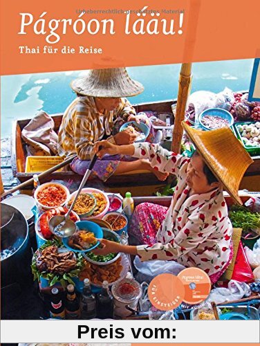 Pagroon lääu!: Thai für die Reise / Buch mit Audio-CD